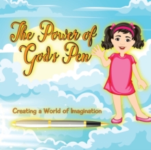 The Power of God’s Pen: Creating a World of Imagination