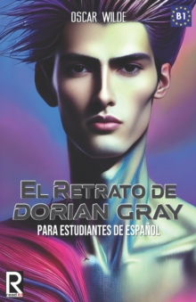 Image for El retrato de Dorian Gray para estudiantes de espanol. Nivel B1. Intermedio.