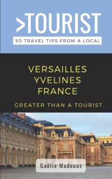 Image for Greater Than a Tourist- Versailles
