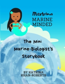 Image for Mertrina Marine Minded - The Mini Marine Biologist's Storybook