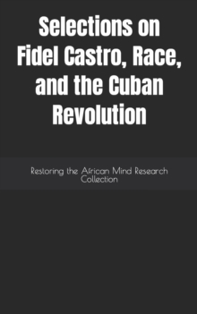 Image for Selections on Fidel Castro, Race, and the Cuban Revolution