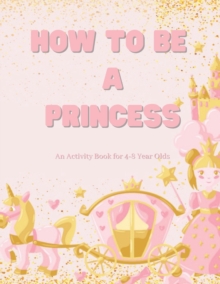 Image for How To Be a Princess
