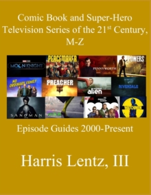 Image for Comic Book and Super-Hero Television Series of the 21st Century, M-Z