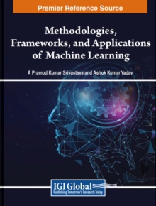 Image for Methodologies, Frameworks, and Applications of Machine Learning