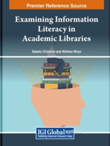 Image for Examining Information Literacy in Academic Libraries