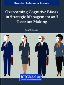 Image for Overcoming Cognitive Biases in Strategic Management and Decision Making
