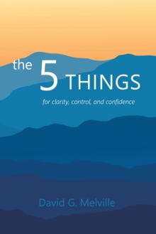Image for the 5 THINGS: for clarity, control,  and confidence