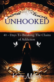 Image for Unhooked: 40 - Days To Breaking The Chains of Addiction