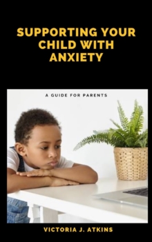Image for Supporting Your Child with Anxiety