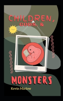 Image for Children, Gods, & Monsters