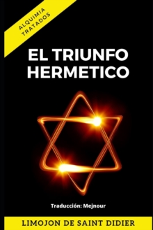 Image for El triunfo Hermetico : La piedra filosofal victoriosa