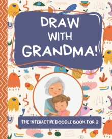 Image for Draw with Grandma! : The Interactive Doodle Book for Two