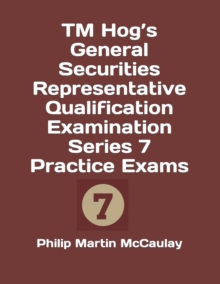 Image for TM Hog's General Securities Representative Qualification Examination Series 7 Practice Exams