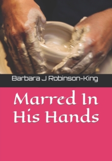 Image for Marred In His Hands