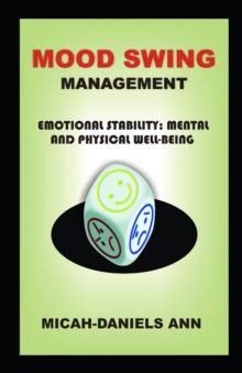 Mood Swing Management: Emotional Stability: Mental and Physical Well-Being.