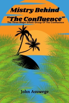 Image for Mistry Behind "The Confluence" : The Three Major Ethnic Group Of The Confluence