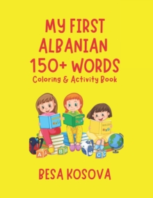 Image for My First Albanian 150+ Words Coloring & Activity Book