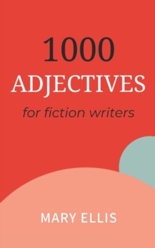 Image for Adjectives for Fiction Writers