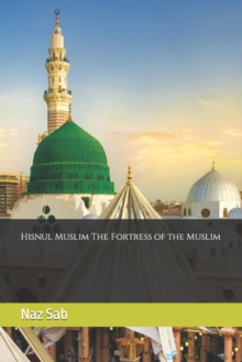 Image for Hisnul Muslim The Fortress of the Muslim