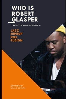 Image for Who is Robert Glasper : Jazz-HipHop-R&B Fusion
