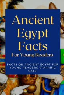 Image for Ancient Egypt Facts For Young Readers