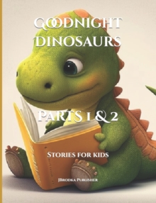 Image for Goodnight Dinosaurs 1 & 2