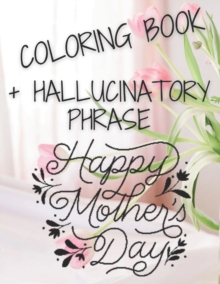 Image for Coloring Book + Phrase Hallucinates Happy Mother's Day