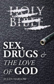 Image for Sex, Drugs & The Love of God