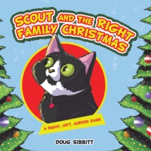 Image for Scout and the Right Family Christmas: A Right, Left, Across Game
