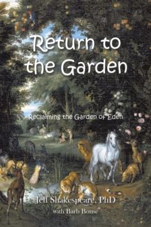 Image for Return to the Garden : Reclaiming the Garden of Eden: Reclaiming the Garden of Eden