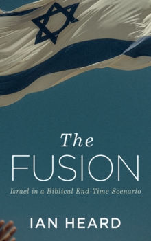 Image for Fusion: Israel in a Biblical End-Time Scenario