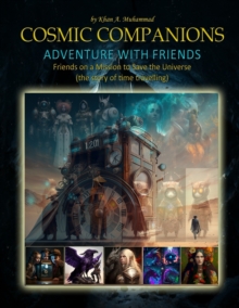 Image for Cosmic Companions : A Time Travel and Space Adventure with Friends: The story of time travelling