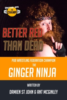 Image for Wrestling with The Champ : Better Read than Dead