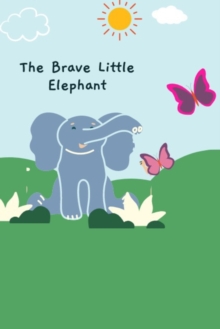 Image for The Brave Little Elephant