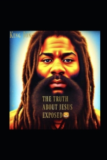 Image for The Truth about Jesus Exposed
