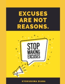 Image for Excuses Are Not Reasons.