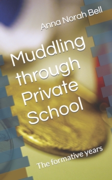 Image for Muddling through Private School