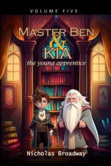 Image for Master Ben and Kia the Young Apprentice - Volume 5
