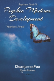 Image for Psychic Medium Development For Beginners. : keeping It Simple