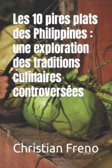 Image for Les 10 pires plats des Philippines : une exploration des traditions culinaires controversees
