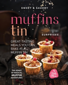 Image for Sweet & Savory Muffin Tin Surprises