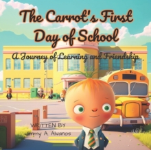 Image for The Carrot's First Day of School