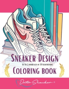 Image for 39 Sneaker Design Coloring Book : Sneaker and Streetwear Collection Illustrations