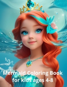 Image for Mermaid Coloring Book for kids ages 4-8 : 50 Coloring pages Mermaids Princesses for girls and boys