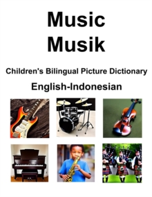 Image for English-Indonesian Music / Musik Children's Bilingual Picture Dictionary
