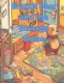 Image for Brandt the Bear and the Strange Noise