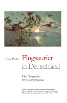 Image for Flugsaurier in Deutschland : Von Dorygnathus bis zu Targaryendraco