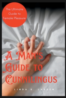 Image for A Man's Guide to Cunnilingus