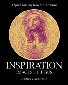 Image for Inspiration : Images of Jesus: A Spiral Coloring Book for Christians