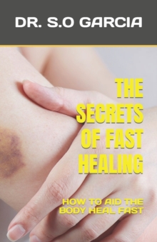 Image for THE SECRETS OF FAST HEALING